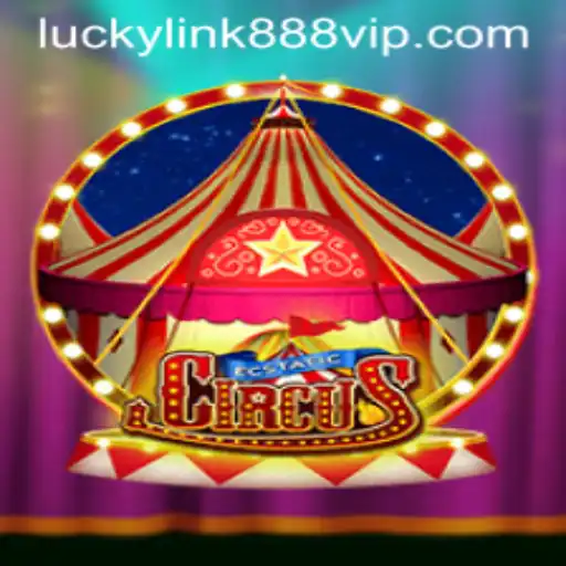 Exploring EcstaticCircus: A New World of Gaming with Luckylink888